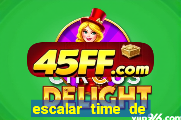 escalar time de futebol online